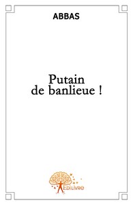 Putain de banlieue !