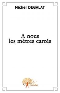 A nous les mètres carrés