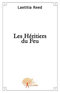 LES HERITIERS DU FEU