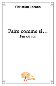 Faire comme si - fin de toi