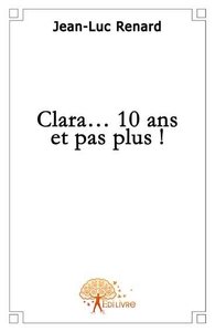 Clara...10 ans et pas plus