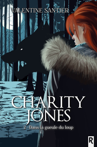 Charity Jones : 2 - Dans la gueule du loup