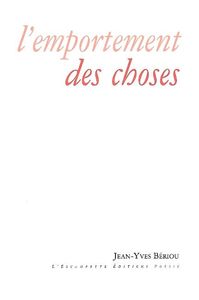 L' EMPORTEMENT DES CHOSES
