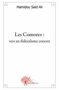 Les comores : vers un féderalisme concret