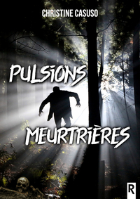 PULSIONS MEURTRIERES