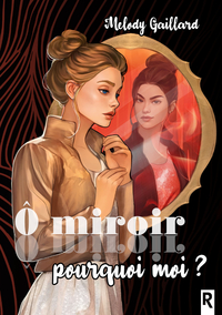 Ô miroir, pourquoi moi ?
