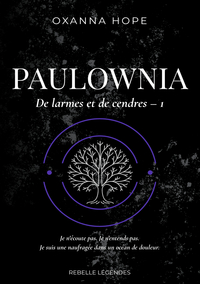 De larmes et de cendres : 1 - Paulownia