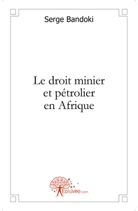 Le droit minier et pétrolier en Afrique