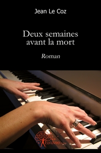 Deux semaines avant la mort