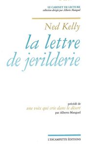 LA LETTRE DE JERILDERIE - PRECEDE DE UNE VOIX QUI CRIE DANS LE DESERT