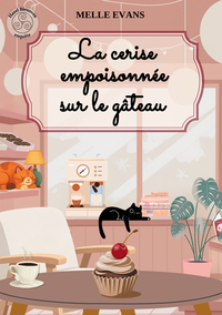 LA CERISE EMPOISONNEE SUR LE GATEAU