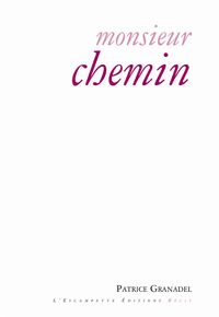 MONSIEUR CHEMIN