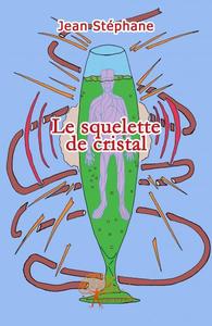 Le squelette de cristal