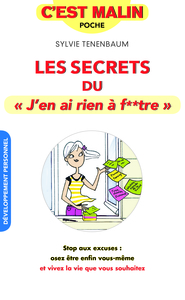 Secrets du j'en ai rien à f**tre, c'est malin