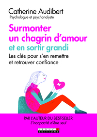 Surmonter un chagrin d'amour et en sortir grandi !