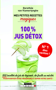 Mes petites recettes magiques 100% jus détox