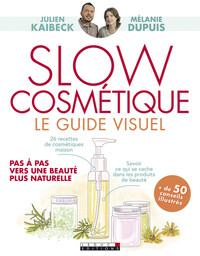 SLOW COSMETIQUE - PAS A PAS VERS UNE BEAUTE PLUS NATURELLE