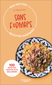 MES PETITES RECETTES MAGIQUES SANS FODMAPS - EDITION 2023 - 100 RECETTES POUR NE PLUS BALLONNER