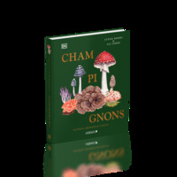 CHAMPIGNONS - SCIENCE, SECRETS ET VERTUS