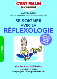 Se soigner avec la réflexologie, c'est malin