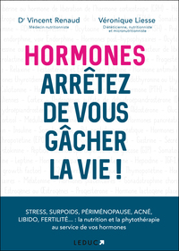 Hormones, arrêtez de vous gacher la vie !