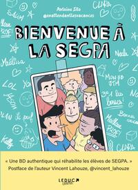 BIENVENUE A LA SEGPA ! -  UNE BD AUTHENTIQUE QUI REHABILITE LES ELEVES DE SEGPA.  POSTFACE DE LAUT