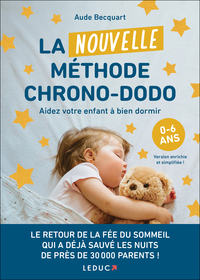 LA NOUVELLE METHODE CHRONO-DODO - AIDER VOTRE ENFANT A BIEN DORMIR
