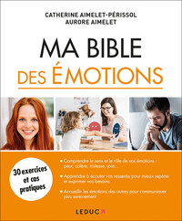 MA BIBLE DES EMOTIONS - 30 EXERCICES ET CAS PRATIQUES