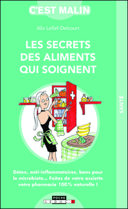 Les secrets des aliments qui soignent