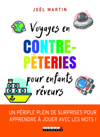 Voyages en contre-peteries pour enfants rêveurs