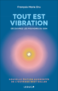 Tout est vibration - édition augmentée