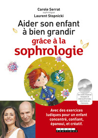 Aider son enfant à bien grandir grâce à la sophrologie !