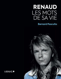 Renaud – Les mots de sa vie