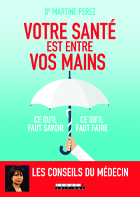 Votre santé est entre vos mains