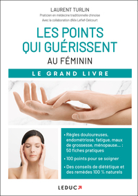 Les points qui guérissent - Au féminin - Le Grand Livre
