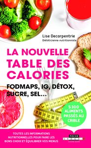 LA NOUVELLE TABLE DES CALORIES - FODMAPS, IG, DETOX, SUCRE, SEL...