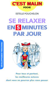 Se relaxer en 5 minutes par jour, c'est malin
