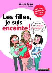 Les filles, je suis enceinte !