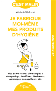 Je fabrique moi-même mes produits d'hygiène