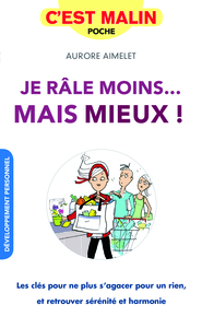 Je râle moins... mais mieux ! C'est malinN