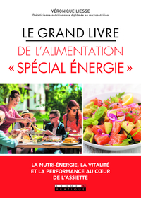 Le grand livre de l'alimentation spécial énergie