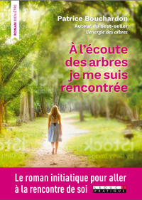 A l'écoute des arbres, je me suis rencontrée