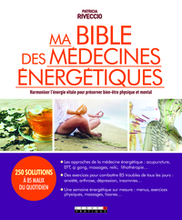 Ma bible des médecines énergétiques