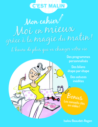 Mon cahier moi en mieux grâce à la magie du matin, c'est malin