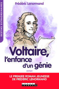 Voltaire, l'enfance d'un génie