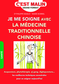 Je me soigne avec la médecine traditionnelle chinoise, c'est malin
