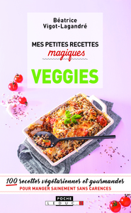 Mes petites recettes magiques veggies