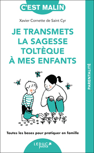 Je transmets la sagesse toltèque à mes enfants 