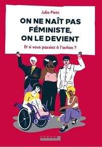 On ne naît pas féministe, on le devient