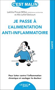 JE PASSE A L'ALIMENTATION ANTI-INFLAMMATOIRE